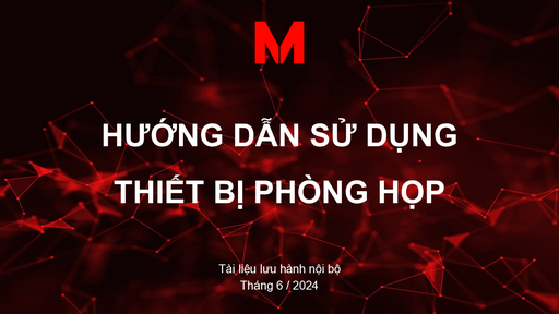 HƯỚNG DẪN SỬ DỤNG THIẾT BỊ PHÒNG HỌP [013002]