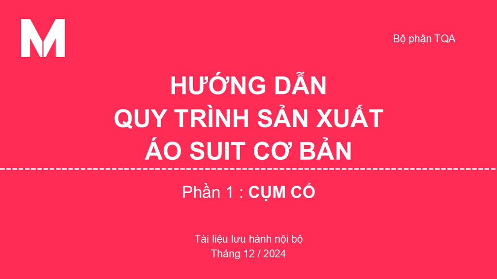HƯỚNG DẪN QUY TRÌNH SẢN XUẤT ÁO SUIT CƠ BẢN - PHẦN 1: CỤM CỔ [151301]