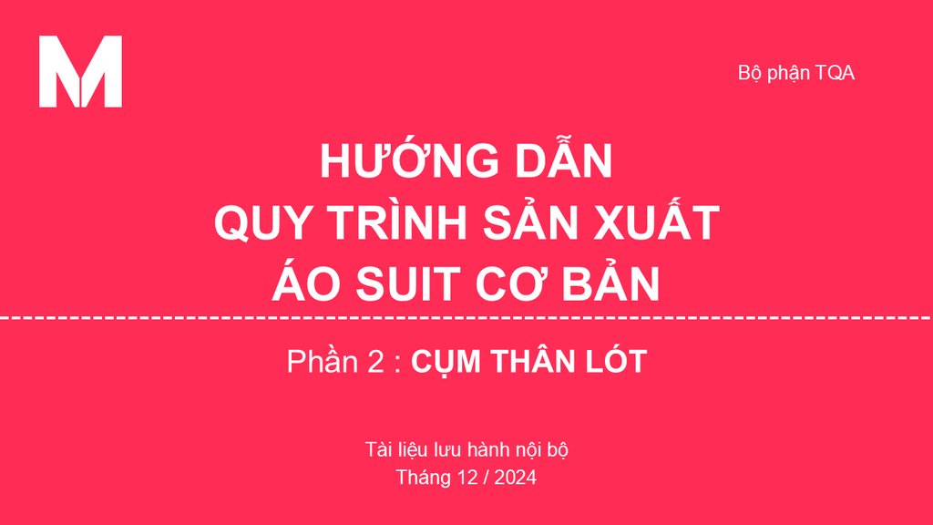 HƯỚNG DẪN QUY TRÌNH SẢN XUẤT ÁO SUIT CƠ BẢN - PHẦN 2: CỤM THÂN LÓT [151302]